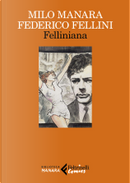 Felliniana by Federico Fellini, Milo Manara