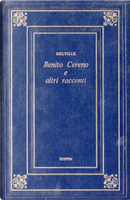 Benito Cereno e altri racconti by Herman Melville