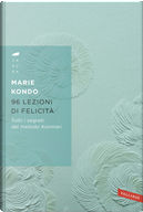 96 lezioni di felicità by Marie Kondo