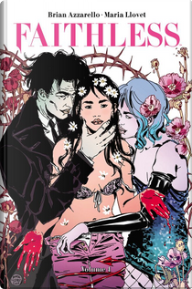 Faithless vol. 1 by Brian Azzarello, Maria Llovet