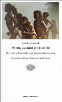 Armi, acciaio e malattie by Jared Diamond