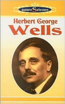 Herbert George Wells by H.G. Wells