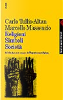 Religioni simboli società by Carlo Tullio Altan, Marcello Massenzio