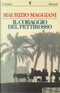 Il coraggio del pettirosso by Maurizio Maggiani
