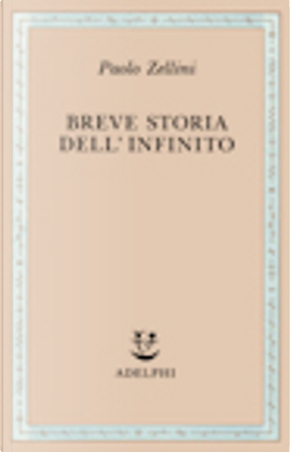 Breve storia dell'infinito by Paolo Zellini