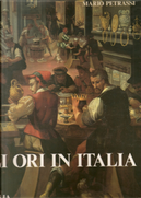 Gli ori in Italia by Mario Bussagli, Mario Petrassi, Sabatino Moscati