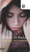 La hija extranjera by Najat El Hachmi
