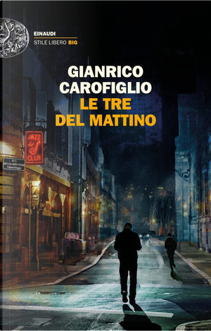 Le tre del mattino by Gianrico Carofiglio