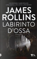 Labirinto d'ossa by James Rollins