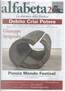 Alfabeta2, Anno II, n.15 (Dicembre 2011) by Achille Bonito Oliva, Alberto Abruzzese, Aldo Nove, Amir Or, Andrea Fumagalli, Annelisa Allevi, Ban'ya Nastuishi, Christian Marazzi, Corrado Levi, Daniele Giglioli, David Tuaillon, Fabrizio Tringale, Francesco Indovina, Frantz Fanon, Josif Brodskij, Marino Badiale, Massimiliano Fuksas, Massimo Raffaelli, Maurizio Lazzarato, Michele Emmer, Omar Calabrese, Paolo Fabbri, Peter Rorvik, Stefano Chiodi, Stefano Lucarelli, Thomas Wolhfahrt, Valerio Magrelli, Vincenzo Latronico, Vittorio Gregotti, Walter Pedullà Alfabeta2, Anno II, n.15 (Dicembre 2011) by Achille Bonito Oliva, Alberto Abruzzese, Aldo Nove, Amir Or, Andrea Fumagalli, Annelisa Allevi, Ban'ya Nastuishi, Christian Marazzi, Corrado Levi, Daniele Giglioli, David Tuaillon, Fabrizio Tringale, Francesco Indovina, Frantz Fanon, Josif Brodskij, Marino Badiale, Massimiliano Fuksas, Massimo Raffaelli, Maurizio Lazzarato, Michele Emmer, Omar Calabrese, Paolo Fabbri, Peter Rorvik, Stefano Chiodi, Stefano Lucarelli, Thomas Wolhfahrt, Valerio Magrelli, Vincenzo Latronico, Vittorio Gregotti, Walter Pedullà