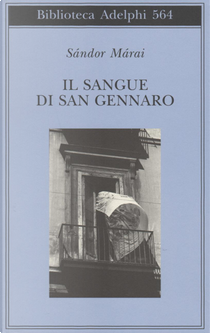 Il sangue di san Gennaro by Sándor Márai