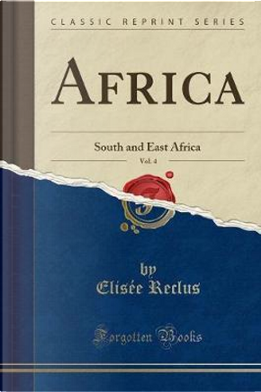 Africa, Vol. 4 by Elisée Reclus