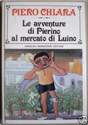 Le avventure di Pierino al mercato di Luino by Piero Chiara