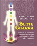 I sette Chakras by Anodea Judith, Selene Vega