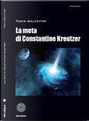 La meta di Constantine Kreutzer by Tania Salvatori