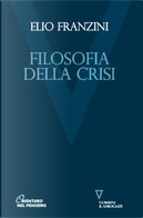 Filosofia della crisi by Elio Franzini