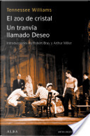 Un tranvía llamado Deseo / El zoo de cristal by Tennessee Williams