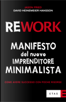 Rework by David Heinemeier Hansson, Jason Fried
