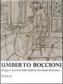 Umberto Boccioni: disegni e incisioni. Catalogo della mostra (Cosenza, 10 maggio-31 agosto 2003) by Nella Mari