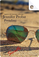 Prendimi by Jennifer Probst