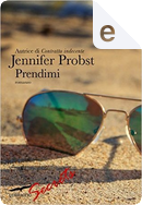 Prendimi by Jennifer Probst