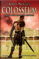 Colosseum by Jordi Nogués