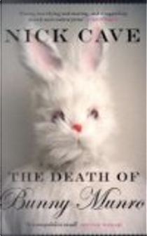 The Death of Bunny Munro by Nick Cave