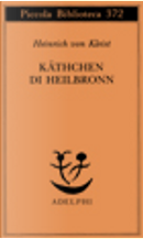 Käthchen di Heilbronn by Heinrich von Kleist
