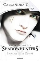 Signore delle ombre by Cassandra Clare