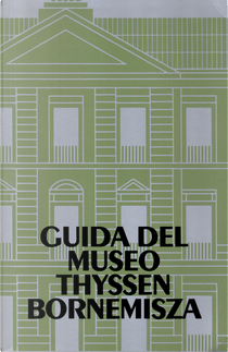 Guida del museo Thyssen Bornemisza by AA. VV.