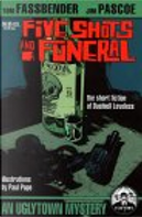 Five Shots and a Funeral by Dashiell Loveless, Jim Pascoe, Paul Pope, Tom Fassbender
