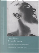 A nuda voce by Laura Pigozzi
