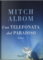 Una telefonata dal paradiso by Mitch Albom