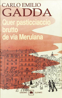Quer pasticciaccio brutto de via Merulana by Carlo Emilio Gadda
