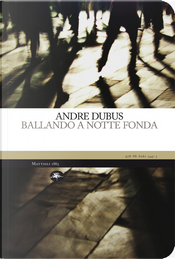Ballando a notte fonda by Andre Dubus