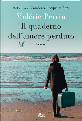 Enrichetta's review of Il quaderno dell'amore perduto by Valérie Perrin -  Anobii