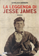 La leggenda di Jesse James by Gianluca Barbera