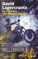 La ragazza che doveva morire by David Lagercrantz