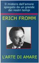 L'arte di amare by Erich Fromm