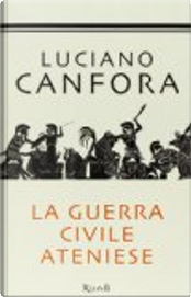 La guerra civile ateniese by Luciano Canfora