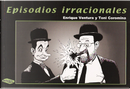 Episodios irracionales by Enrique Ventura, Toni Corominas