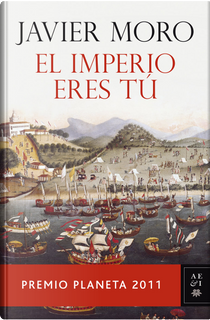 El imperio eres tú by Javier Moro