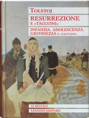 Resurrezione - Infanzia, adolescenza, giovinezza by Leo Tolstoy