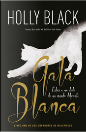 Gata Blanca by Holly Black
