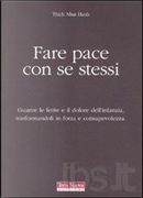 Fare pace con se stessi by Thich Nhat Hanh