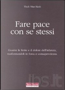 Fare pace con se stessi by Thich Nhat Hanh