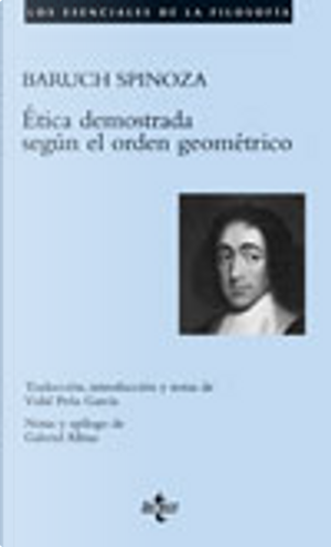 Ética demostrada según el orden geométrico by Spinoza Baruch