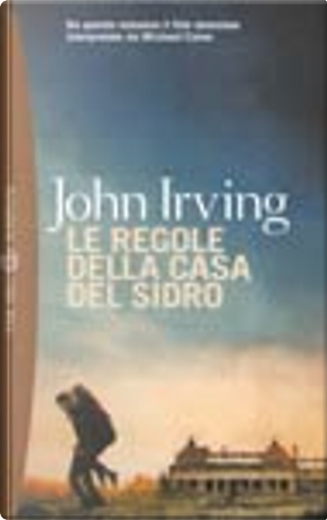 Le regole della casa del sidro by John Irving