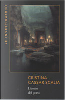 L'uomo del porto by Cristina Cassar Scalia