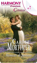 Momenti di passione by Carole Mortimer